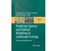 Predictive Species And Habitat Modeling In Landscape Ecology