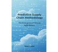 Predictive Supply Chain Methodology: The Emergence of AI in an Agile Market