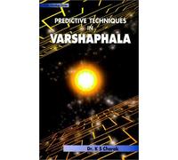 Predictive Techniques in Varshaphala: Annual Horoscopy (Vedic Astrology Series) by Dr. K S Charak (2003-03-01)