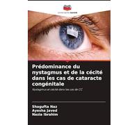 Prédominance du nystagmus et de la cécité dans les cas de cataracte congénitale