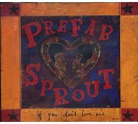 Prefab Sprout - If You Don't Love Me [Import]