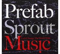 Prefab Sprout - Let's Change The World. [Import]