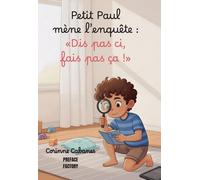 Préface Factory Petit Paul Mène L'enquête : "Dis Pas Ci, Fais Pas ça !"