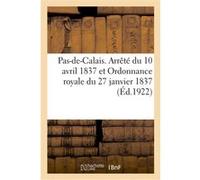 Préfecture du Pas-de-Calais. Extrait du Registre aux arrêtés du préfet Collectif (Auteur)