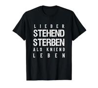 Préfère Mourir Debout Que Vivre à Genoux T-Shirt Graphique avec Valeur, Homme, Noir, XL