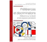 Préférences Et Discriminations - Réflexions Sur La Liberté Et Ses Espaces Persistants