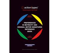 PREFERENCES IN MOTRICITY AND ORIGINAL MOTOR SIGNATURES REFERENCE BOOK: SUPPORT INDIVIDUALISATION HOW? WHY?