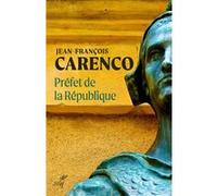 Prefet de la republique Jean-François Carenco (Auteur)