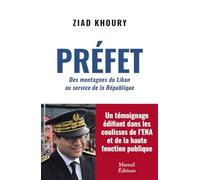 Préfet - Des montagnes du Liban au service de la République