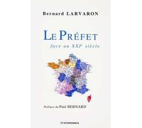 Prefet face au xxie siecle (le) - LARVARON/BERNARD - Economica - broché - Etude