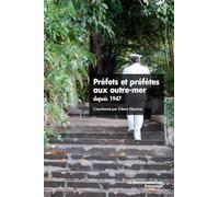 Préfets et préfètes aux outre-mer depuis 1947