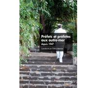 Préfets et préfètes aux outre-mer depuis 1947