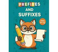 Prefixes and Suffixes: 300 Multiple Choice Questions on Prefixes and Suffixes for Elementary Students (Grades 3-8) - English Language Arts Practice