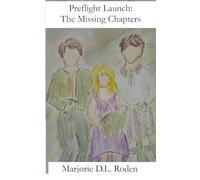 Preflight Launch: The Missing Chapters: Book One of the Preflight Launch/Shipped Canadian science fiction series