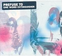 Prefuse 73 - One World Extinguisher [Import]