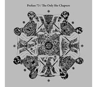 Prefuse 73 - The Only She Chapters [Import]