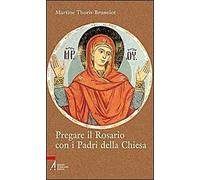 Pregare il Rosario con i Padri della Chiesa