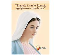 Pregate Il Santo Rosario Ogni Giorno E Avrete La Pace