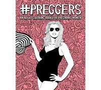 Preggers: An Adult Coloring Book for Pregnant Women