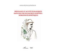 Prégnance Et Acuité Écologiques Dans L'oeuvre De Maurice Genevoix : Horizons Écopoétiques