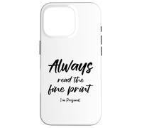 « Pregnancy Always Read The Fine Print I'm Pregnant Mom to Be » Coque pour iPhone 16 Pro