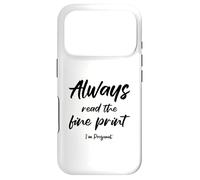 « Pregnancy Always Read The Fine Print I'm Pregnant Mom to Be » Coque pour iPhone 17 Pro