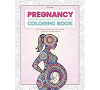 Pregnancy Coloring Book: Baby’s Size Week by Week in Fruits and Vegetables