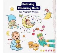 Pregnancy Coloring Book for Relaxation and Self-Care: Calming Designs for Stress Relief, Mindfulness, and Expecting Moms