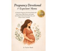 Pregnancy Devotional for Expectant Moms: A Christian Pregnancy Devotional Book with Daily Prayers, Bible Verses, and Guided Journaling to Overcome Anxiety, Fear, and Stress in Every Trimester