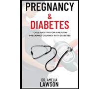 Pregnancy & Diabetes: Tools and Tips for a healthy pregnancy Journey with Diabetes