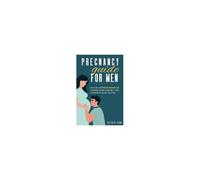 Pregnancy Guide For Men