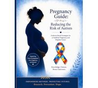 Pregnancy Guide: Reducing the Risk of Autism