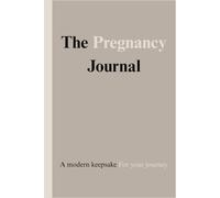 Pregnancy Journal - Elegant Pregnancy Book for Tracking Every Milestone - Must-Have Baby Keepsake - For New Moms and Seasoned Mothers: Compact Size ... Best Gift for Expecting & Experienced Moms