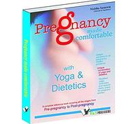 Pregnancy Made Confortable With Yoga & Dietetics