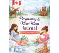 Pregnancy & New Mom Journal: A Guided Memory Book to Capture Appointments, Emotions, Baby Milestones, and the Early Days After Birth