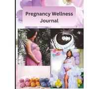 Pregnancy Wellness Journal: 40-Week Guided Planner for Tracking Appointments, Symptoms, and Baby’s Growth | 8.5 x 11 inch, 104 pages: A Complete ... Milestone Checklists & Positive Affirmations