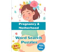 Pregnancy Word Search Puzzle Book: Word Searches with Easy to Read Print about Pregnancy, Motherhood, Baby Care and More I 6 x 9 inches, 110 pages I ... … Gift for Vacations, Holidays and Free Times