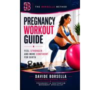 PREGNANCY WORKOUT GUIDE: FEEL STRONGER AND MORE CONFIDENT FOR BIRTH