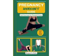 PREGNANCY WORKOUT GUIDE: Safe Exercises for Prenatal Fitness