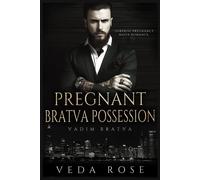 Pregnant Bratva Possession: Surprise Pregnancy Mafia Romance: 3 (Vadim Bratva)