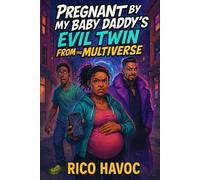 Pregnant By My Baby Daddy’s Evil Twin From the Multiverse