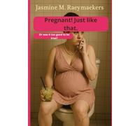 Pregnant! Just like that.: or was it all too good to be true?