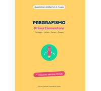 PREGRAFISMO: QUADERNO OPERATIVO 5-7 ANNI