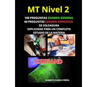 Preguntas para el Examen de Partículas Magnéticas en Soldadura (Nivel 2) - Preparación Total: 100 Preguntas del Examen General y 60 Preguntas del ... de Nivel 2 en Ensayos No Destructivos!