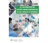 Preguntas y respuestas sobre la vacunación del paciente inmunocomprometido en una consulta de enfermería