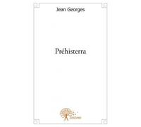 Préhisterra - Georges Jean - Edilivre-Aparis - broché - Livre