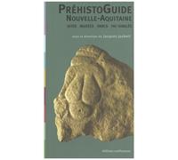 Préhistoguide Nouvelle-Aquitaine - Sites, Musées, Parcs, Fac-Similés