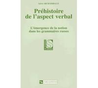 Préhistoire de l'aspect verbal : L'émergence de la notion dans les grammaires russes