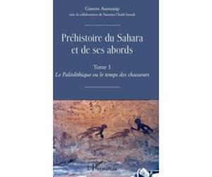 Préhistoire du Sahara et de ses abords Ginette Aumassip (Auteur)