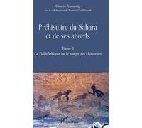 Ginette Aumassip – Préhistoire du Sahara et de ses abords – Tome 1 : Le Paléolithique